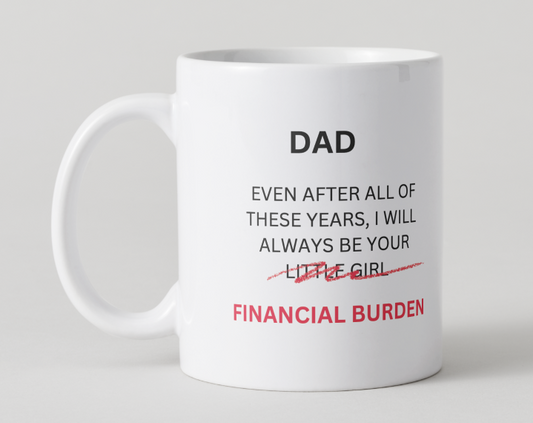 Dad - Financial Burden Mug