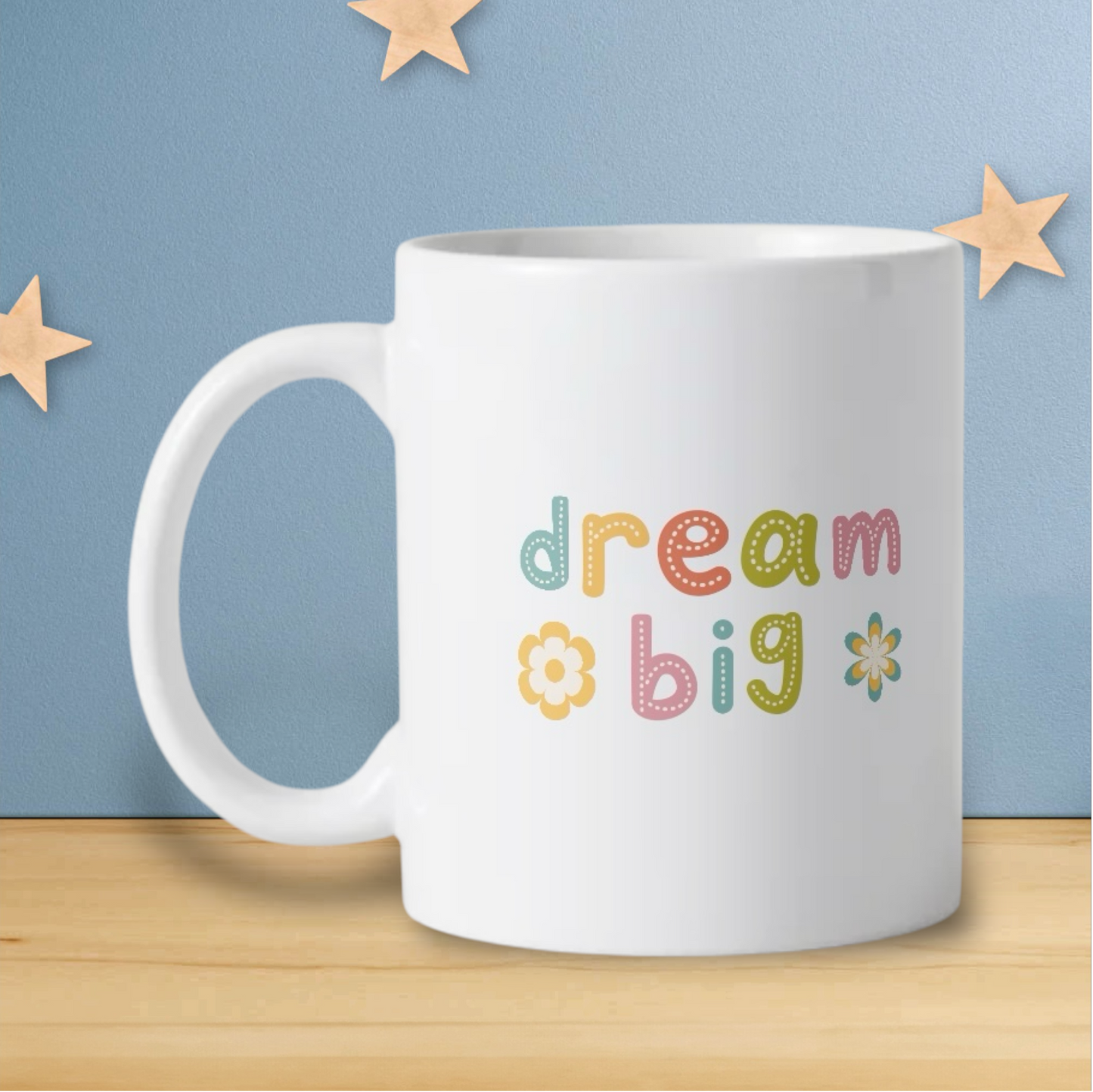 Dream Big Mug