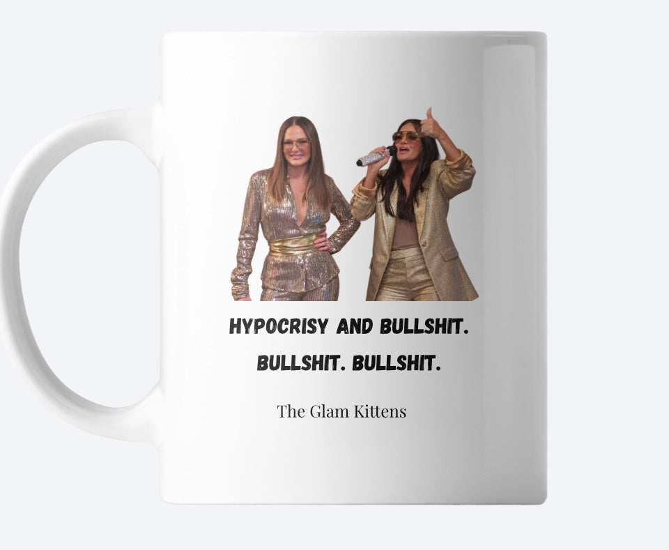Hypocrisy and Bullshit Mug | The Glam Kittens | Lisa Barlow & Meredith Marks Fan Mug | Reality TV Lover Gift